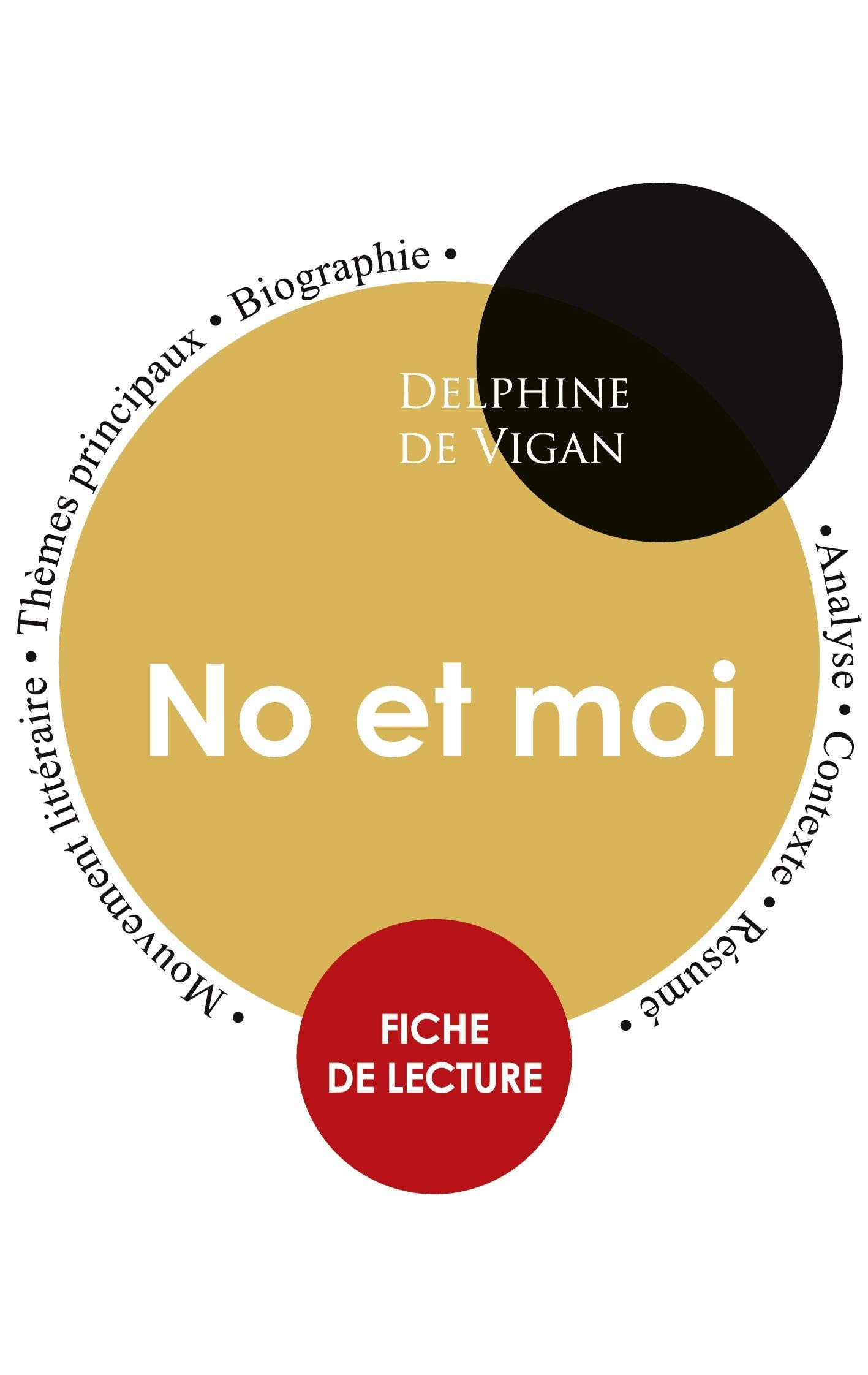Amazon Fr Fiche De Lecture No Et Moi Etude Integrale De Vigan Delphine Livres