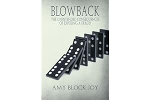 Blowback: The Unintended Consequences of Exposing A Fraud