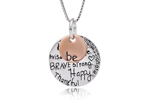 Inspirational Pendant Necklace - “Be Brave Strong Happy Thankful Kind Wise Compassionate” - Great Unique Gift Birthday Christ
