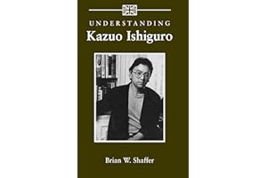 Understanding Kazuo Ishiguro