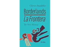Borderlands / La Frontera, 5th Edition: The New Mestiza 5th Edition