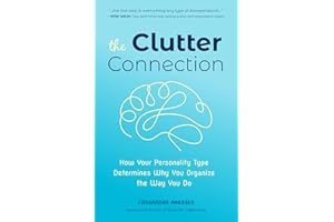 The Clutter Connection: How Your Personality Type Determines Why You Organize the Way You Do (From the host of HGTV’s Hot Mess House) (Clutterbug)