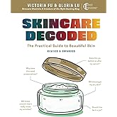 Skincare Decoded: Revised and Expanded: The Practical Guide to Beautiful Skin