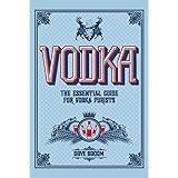Vodka: The Essential Guide for Vodka Purists (Y)
