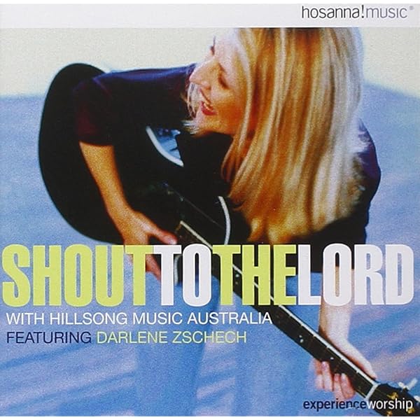 Hillsong Hillsongs, Hillsong Hillsongs - Shout to the Lord