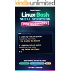 TutorTurbo's Linux Bash Shell Scripting for Beginners: A Visual, Hands-On Guide to the Linux Command Line, Terminal Basics, and Writing Your First Bash Scripts, for Teens and Absolute Beginners