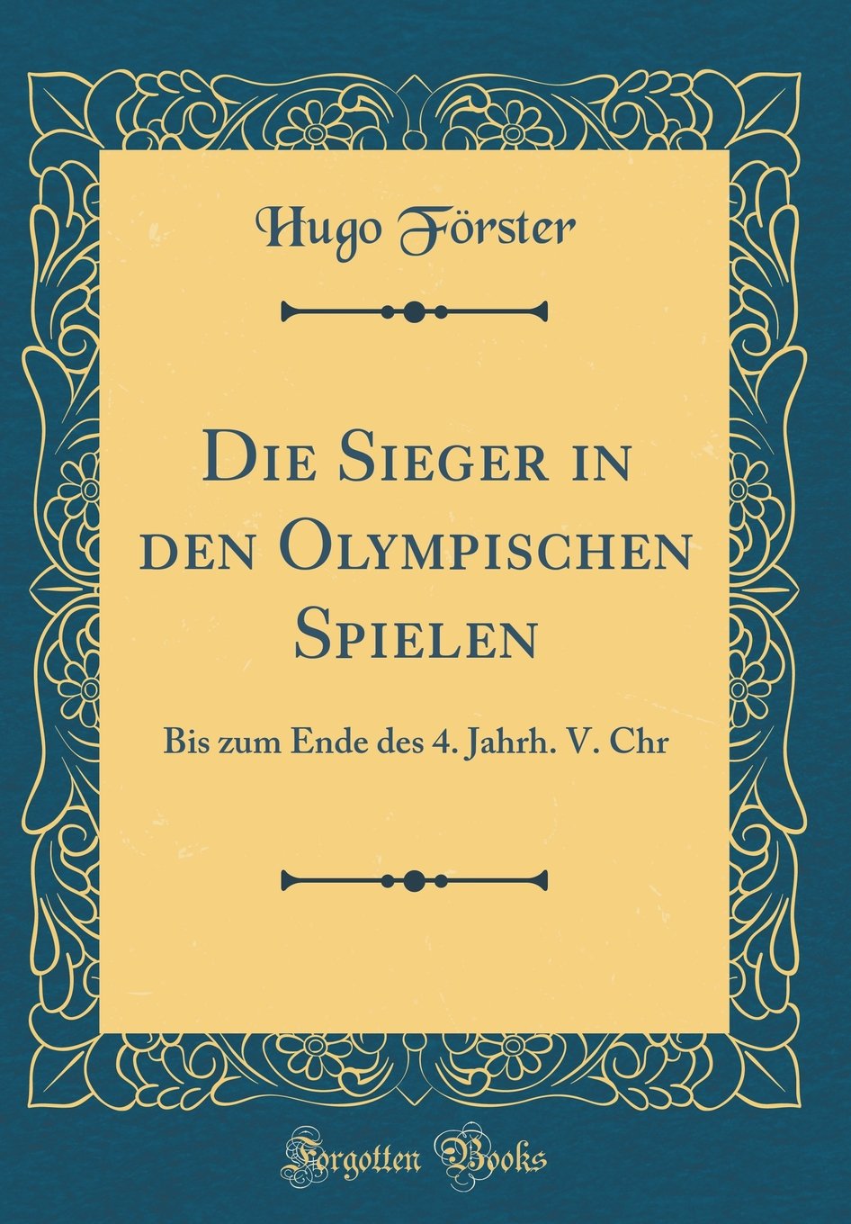 Die Sieger In Den Olympischen Spielen Bis Zum Ende Des 4 Jahrh