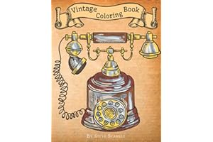 Vintage Coloring Book - The Ultimate Time Machine: Historic Automobiles, Antique Pocket Watches, Victorian Houses, Antique te
