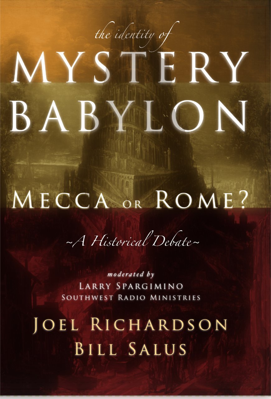 The Identity of Mystery Babylon Mecca or Rome