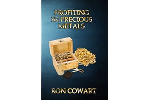 Profiting in Precious Metals: How to buy and sell scrap Gold, Silver and Platinum