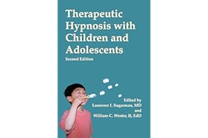 Therapeutic Hypnosis with Children and Adolescents: Second edition