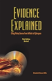 Evidence Explained: Citing History Sources from Artifacts to Cyberspace: 3rd edition revised