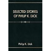 Selected Stories of Philip K. Dick