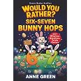 Easter Basket Stuffers: Would You Rather? Six Seven Bunny Hops: 121+ Hilarious questions to answer and win - View 6