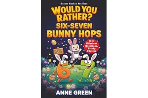 Easter Basket Stuffers: Would You Rather? Six Seven Bunny Hops: 121+ Hilarious questions to answer and win