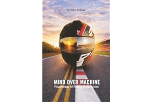 Mind Over Machine: Psychology of Riding Motorcycles