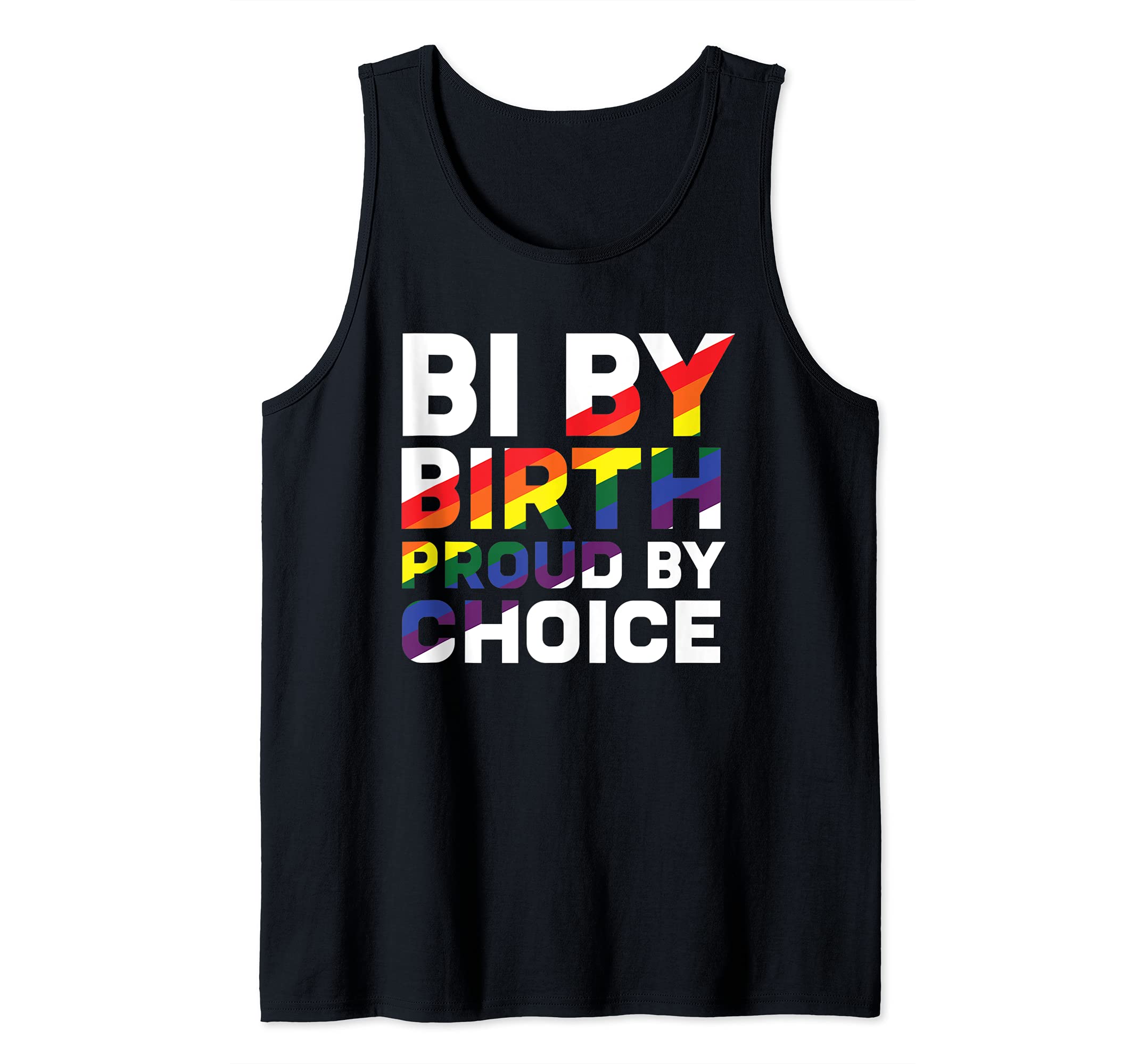 Bi By Birth Proud By Choice LGBTQ Pride Flag Tank Top