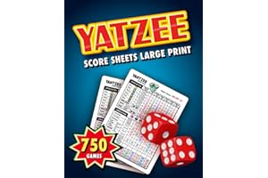 Yatzee Score Sheets Large Print: Play More Than 750 Yardzee Outdoor Games With Friends & Family, Fun & Smart Dice Game Book K