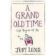 A Grand Old Time: The laugh-out-loud and feel-good romantic comedy with a difference