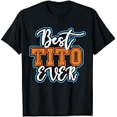 Best tito Ever T-Shirt