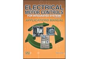Electrical Motor Controls for Integrated Systems Applications Manual