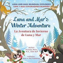 Amazon.com: Luna and Mar's Winter Adventure / La Aventura de ...