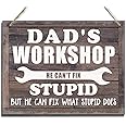 Rustic Sign, Father's Day Gift, Grandpa's Gift, Hanging Printed Wood Wall Art Sign, "Dad's Workshop He Can't Fix Stupid" Sign, Man Cave Décor, Vintage Sign Gift for Grandpa, Funny Workshop Sign