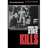 When the State Kills: Capital Punishment and the American Condition