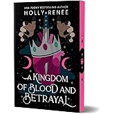 A Kingdom of Blood and Betrayal (Deluxe Edition) (Stars and Shadows, 2)