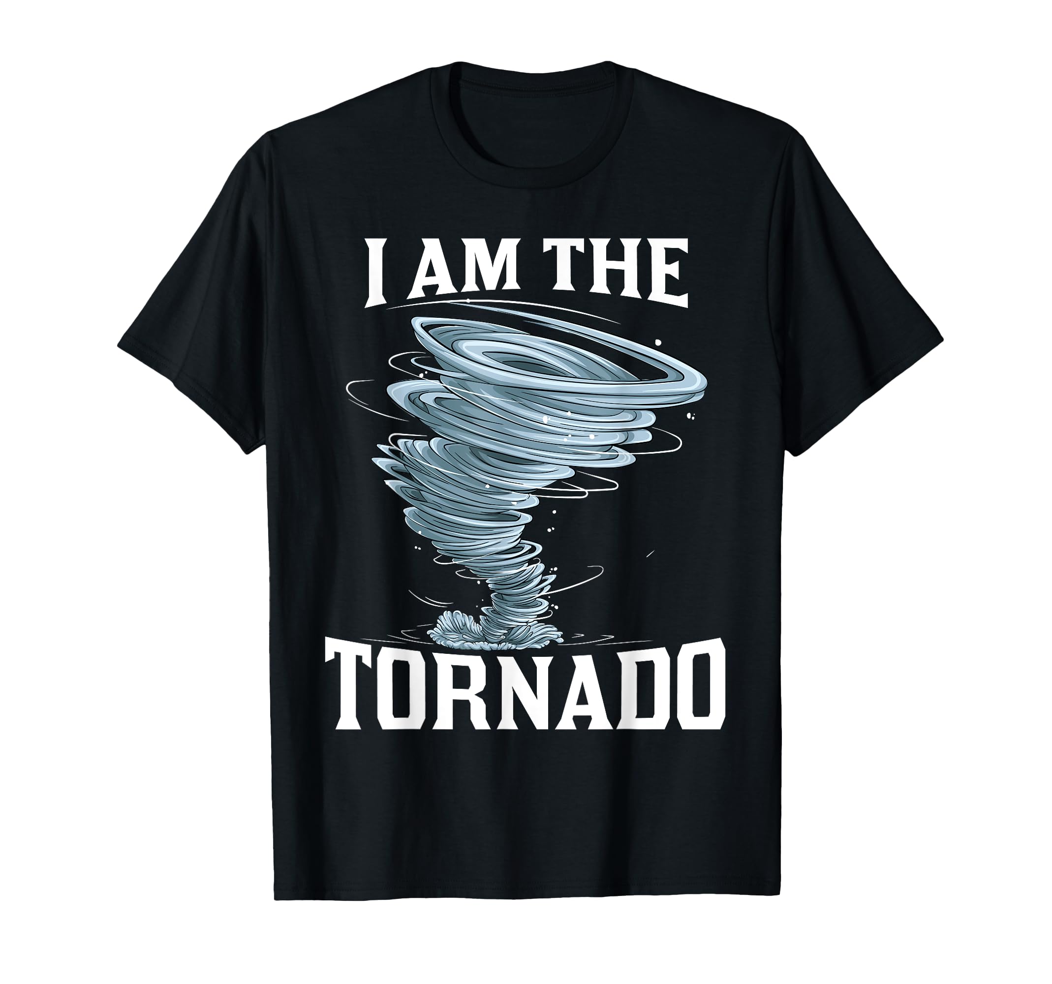 Photo 1 of I'm The Tornado Storm Twister Meteorologist Mens Kids Funny T-Shirt