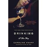 Drinking: A Love Story