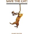 Save The Cat! The Last Book on Screenwriting You'll Ever Need