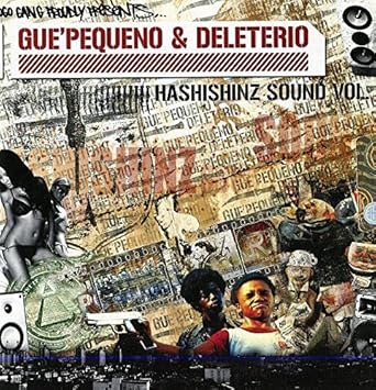 Gue Pequeno Deleterio Hashishinz Sound Vol 1 Amazon Com Music