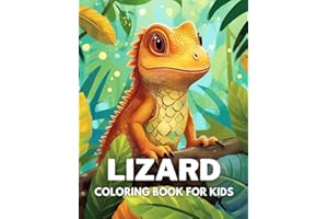 Lizard Coloring Book For Kids: +40 Fun And Easy Drawings Of Cute Lizard To Color For Kids, Boys And Girls Who Love Lizard, St