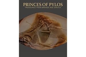 The Kingdom of Pylos: Warrior-Princes of Mycenaean Greece