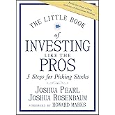 The Little Book of Investing Like the Pros: Five Steps for Picking Stocks (Little Books. Big Profits)