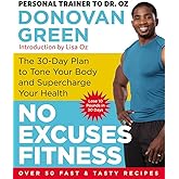 No Excuses Fitness: The 30-Day Plan to Tone Your Body and Supercharge Your Health