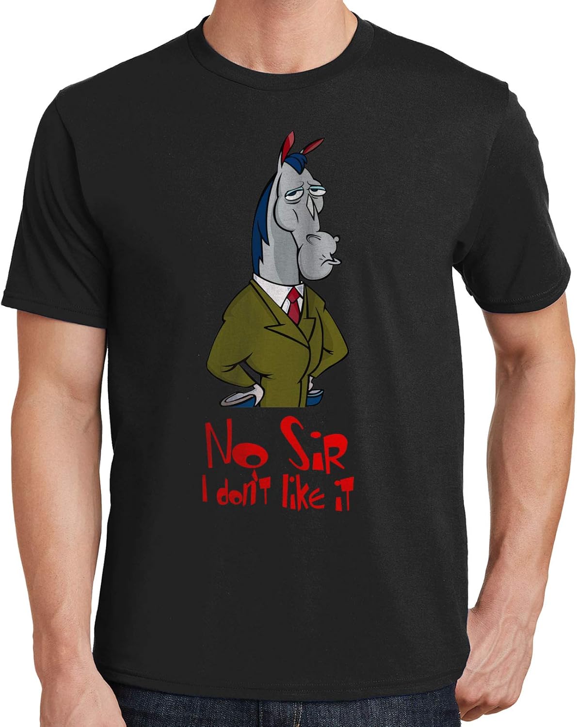 Mr. Horse No Sir I Don't Like it TShirt Clothing