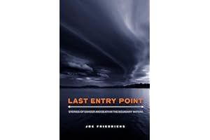Last Entry Point: Stories of Danger and Death in the Boundary Waters