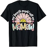 My Favorite People Call Me Mamaw Mothers Day Girly Women T-Shirt