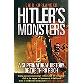 Hitler's Monsters: A Supernatural History of the Third Reich
