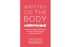 Written on the Body: Letters from Trans and Non-Binary Survivors of Sexual Assault and Domestic Violence