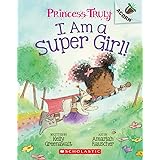 I Am a Super Girl!: An Acorn Book (Princess Truly)