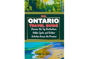 ONTARIO Travel Guide 2026: Discover the Top Destinations, Hidden Spots, and Outdoor Activities Across the Province