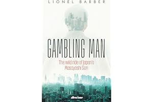 Gambling Man: The Wild Ride of Japan’s Masayoshi Son
