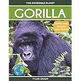 Gorilla: Fascinating Animal Facts for Kids (This Incredible Planet)