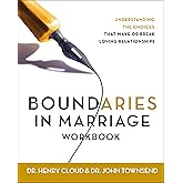 Boundaries in Marriage Workbook: Understanding the Choices That Make or Break Loving Relationships