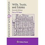 Wills, Trusts, and Estates (Examples & Explanations)