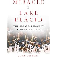 Miracle in Lake Placid: The Greatest Hockey Story Ever Told