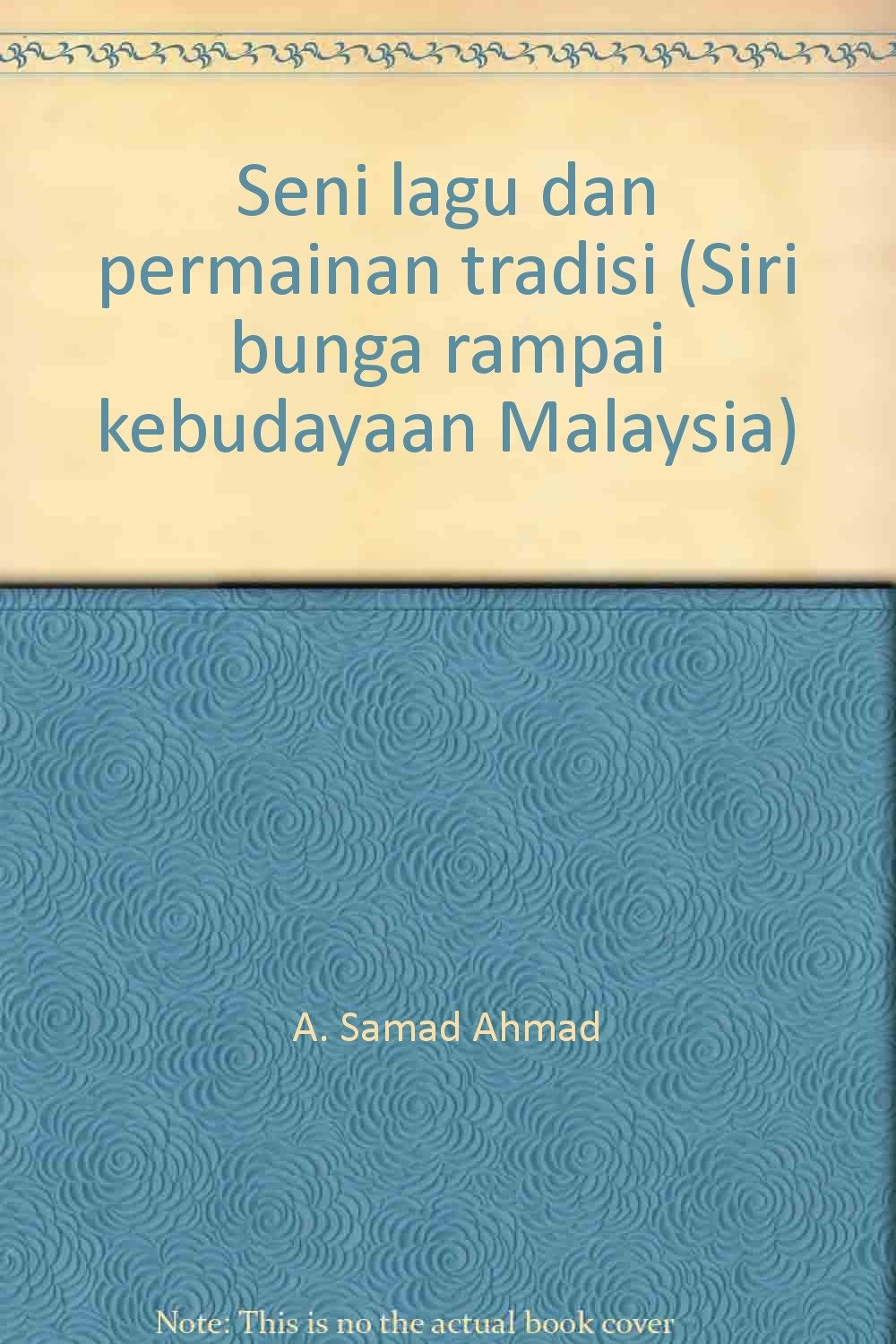 Seni Lagu Dan Permainan Tradisi Siri Bunga Rampai Kebudayaan Malaysia 9789679482065 Amazon Com Books